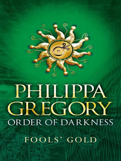 Détails du titre pour Fools' Gold par Philippa Gregory - Liste d'attente